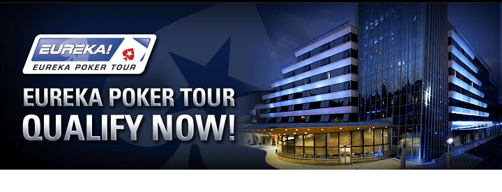 EUREKA Poker Tour – Qualify Now!