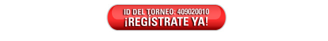 ID DEL TORNEO: 409020010, ¡REGÍSTRATE YA! 